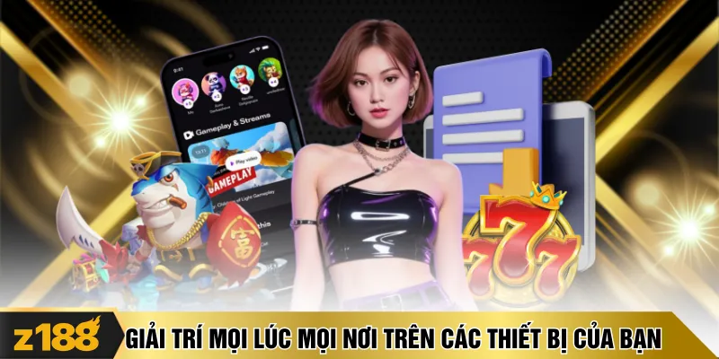 Giải trí mọi lúc mọi nơi trên các thiết bị của bạn